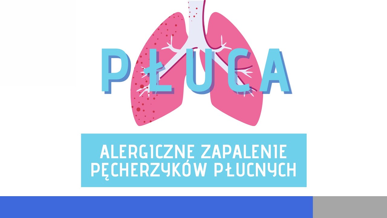 Alergiczne Zapalenie Pęcherzyków Płucnych — Transcript