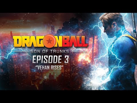 DRAGON BALL: SON OF TRUNKS – EPISODE 3 (THE SERIES FINALE)