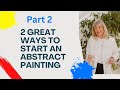 2 easy ways to start an abstract painting  part 2