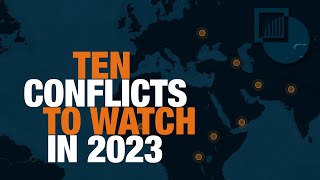 10 Conflicts to Watch in 2023