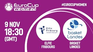 Eurocup Women: Elfic Fribourg vs Basket Landes