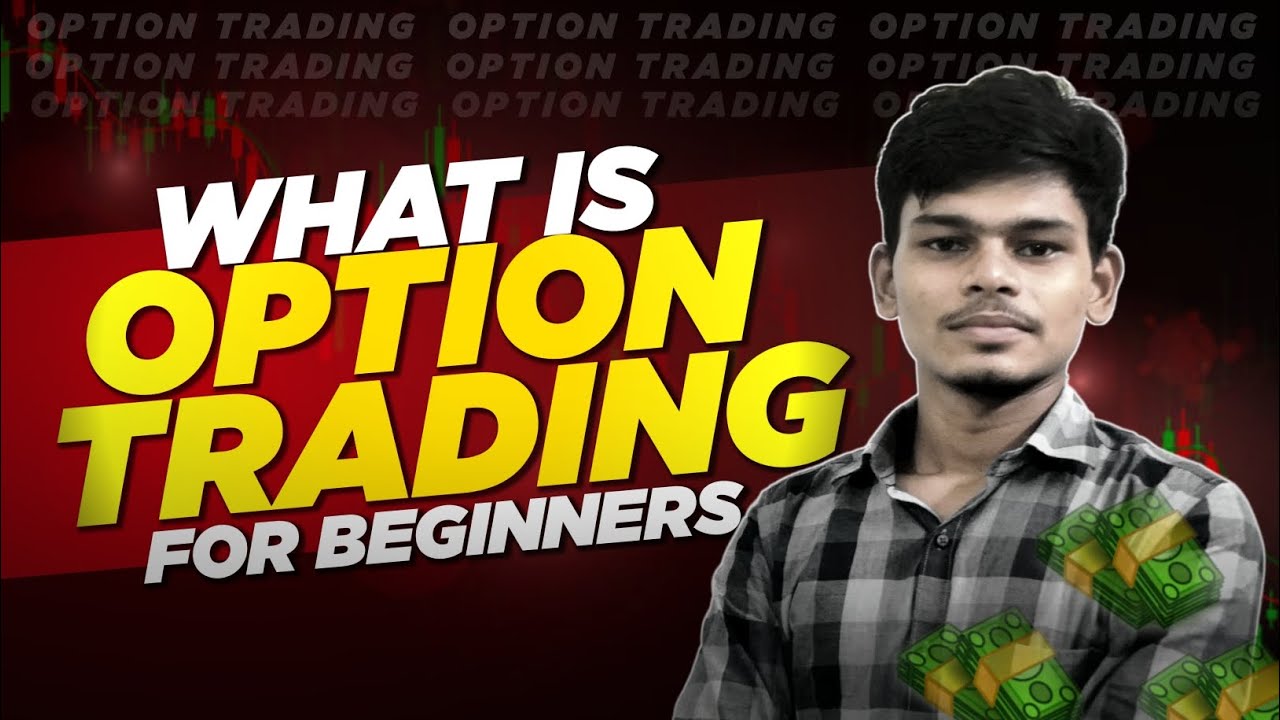 What is option trading in Stock Market | Option trading explained for beginners