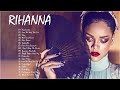 Best Songs Of Rihanna 2022 - Rihanna Greatest Hits Full Album 2022