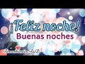 Feliz noche Mensaje de buenas noches bonito frases bonitas para ti