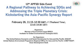 APFSD Side Event : A Regional Pathway to Achieving SDGs and Addressing the Triple Planetary Crisis