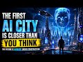 The First AI City Is Closer Than You Think | Future of Smart Cities Explained