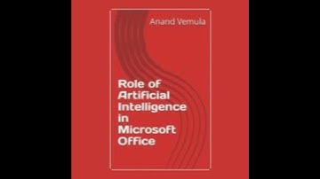 Role of Artificial Intelligence in Microsoft Office - Anand Vemula