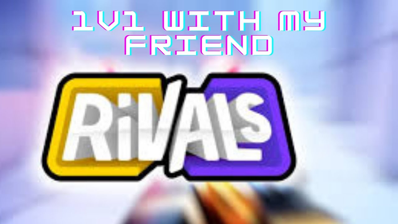 1V1 WITH MY FRIEND IN RIVALS - YouTube