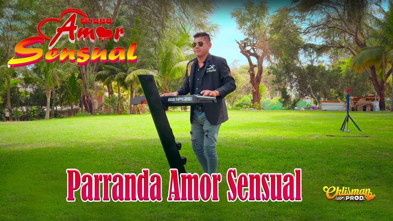 PARRANDA AMOR SENSUAL / AMOR SENSUAL - PRIMICIA 2025