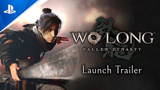 Wo Long: Fallen Dynasty - Launch Trailer | PS5 \& PS4 Games