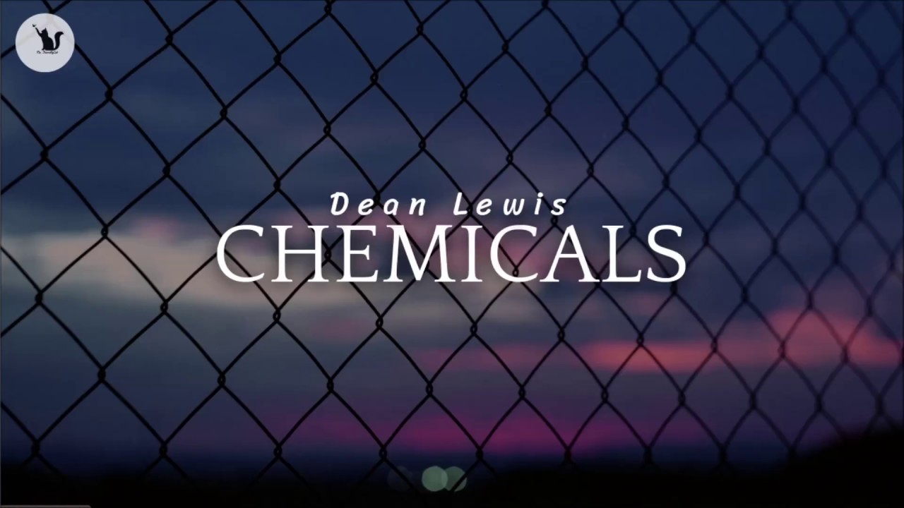 CHEMICALS Dean Lewis (with lyrics) YouTube