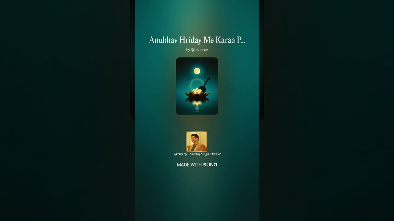 Anubhav Hriday Me Kara Pao To Jaane