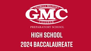 Georgia Military College Preparatory School Class of 2024 Baccalaureate