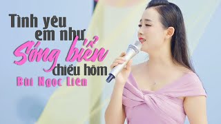 Tình yêu em như sóng biển chiều hôm 🌾 Mê Không Lối Thoát Giọng Ca Ngọt Ngào NGỌC LIÊN