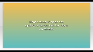 React router 4 does not update view on link, but does on refresh