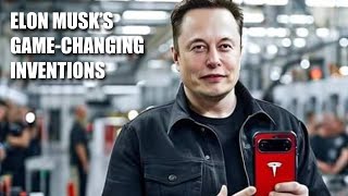 Elon Musk’s Game-Changing Inventions That Will REDEFINE Our Future by 2025