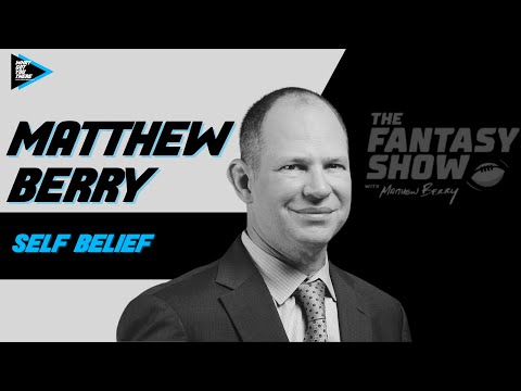 #240 Matthew Berry - Self Belief
