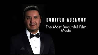 Doniyor Agzamov "The Most Beautiful Film Music" | "O'zbek film musiqalari"