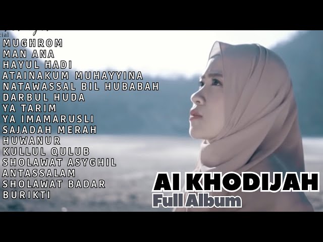 MUGHROM - AI KHODIJAH - FULL ALBUM - TANPA IKLAN - SHOLAWAT MERDU class=