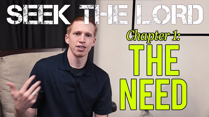 Seek The Lord - Chapter 1: The Need with Ryan Van ...