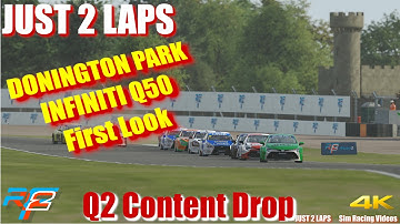 rFactor2 Q2 Content Drop - Donington Park- Infiniti Q50 - First Look - 4K Ultra - JUST 2 LAPS