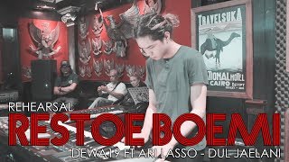 Restoe Boemi (Rehearsal) - @Dewa19  Feat Ari Lasso - Dul Jaelani