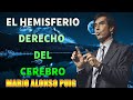 Mario Alonso Puig - El HEMISFERIO DERECHO del cerebro - Con Energía Positiva