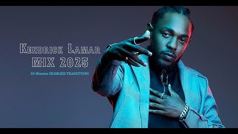 50 Minutes Of Chill Kendrick Lamar (SEAMLESS TRANSITIONS)
