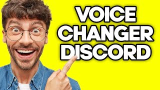 How To Use A Voice Changer On Discord (2023)
