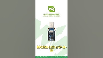 Waveshare RP2350-LCD-1.47-B-M,1.47" 262K Color LCD Display,520KB SRAM & 16MB Flash #raspberrypi