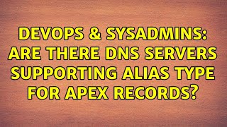 Celebrity DevOps & SysAdmins: Are there DNS servers supporting ALIAS type for apex records? (3 Solutions!!) Net Worth