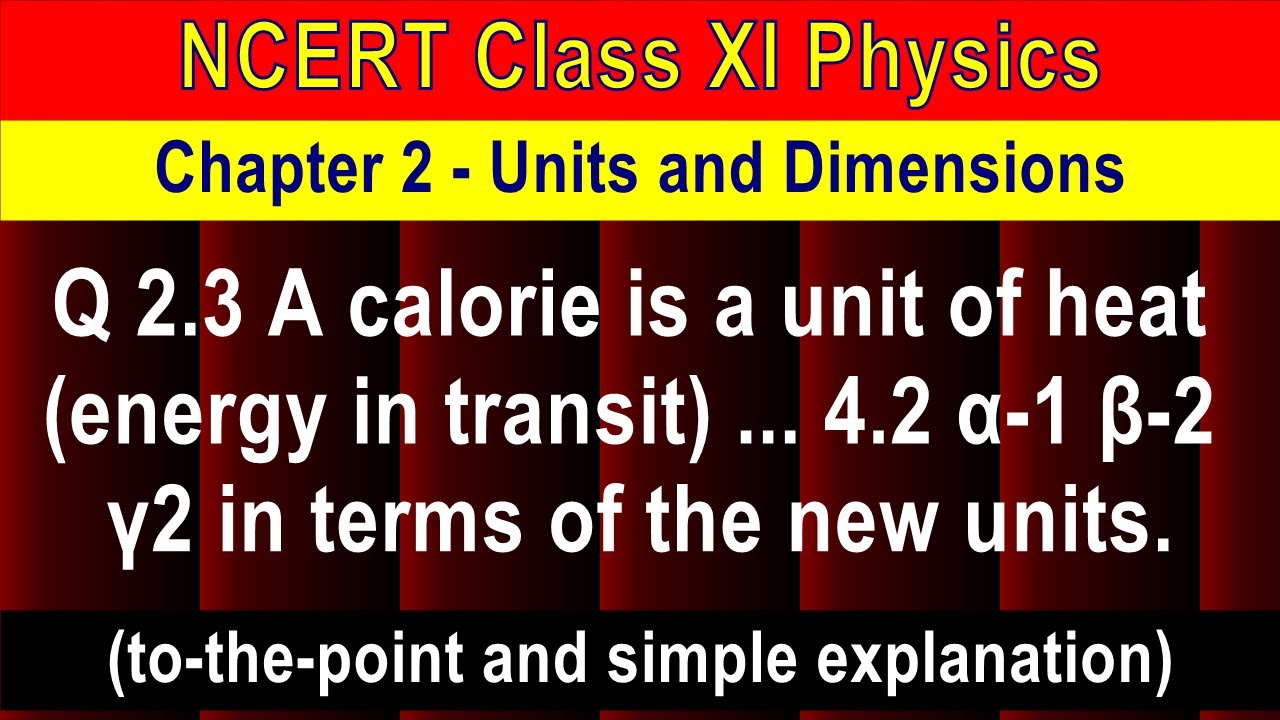 Q 2.3 A calorie is a unit of heat (energy in transit) 4.2 α1 β2