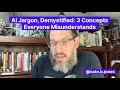 AI Jargon Demystified 3 Concepts Everyone Misunderstands AI Jargon Demystified 3 Concepts Everyone Misunderstands
