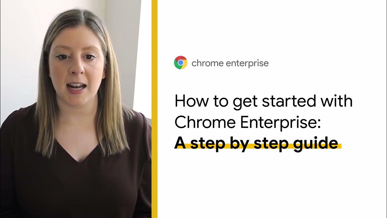 How to get started with Chrome Enterprise A step by step guide YouTube