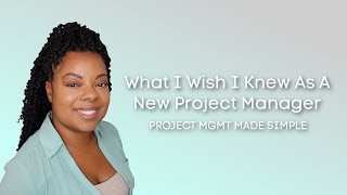 What I Wish I Knew As A New Project Manager