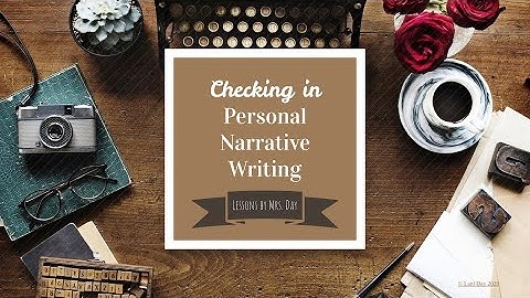 Writing Workshop: Personal Narrative Check in