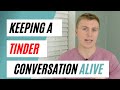 😀 4 ways on How to keep a Tinder conversation ALIVE 😀 - by Tinder