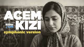 Acem Kızı Epic Symphonic Cover Anatolian Symphonic Psychedelia Ritimlab