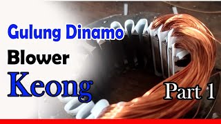 Gulung Dinamo Blower Keong Part I | Membongkar dan menentukan jumlah lilitan