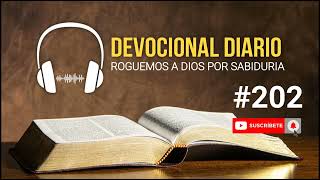 DEVOCIONAL DIARIO #202 / ROGUEMOS A DIOS POR SABIDURIA