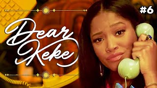 Keke's Wisdom | Keytv 'S Dear Keke | Ep 6