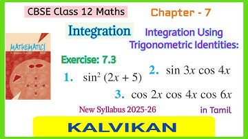 Class 12 Integration Ex 7.3 Q 1, 2, 3 Integration Using Trigonometric Identities in Tamil / Kalvikan