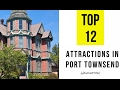 Top 12. Best Tourist Attractions in Port Townsend - Washington