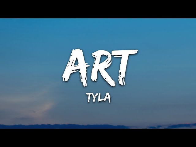 Tyla - ART (Lyrics) class=