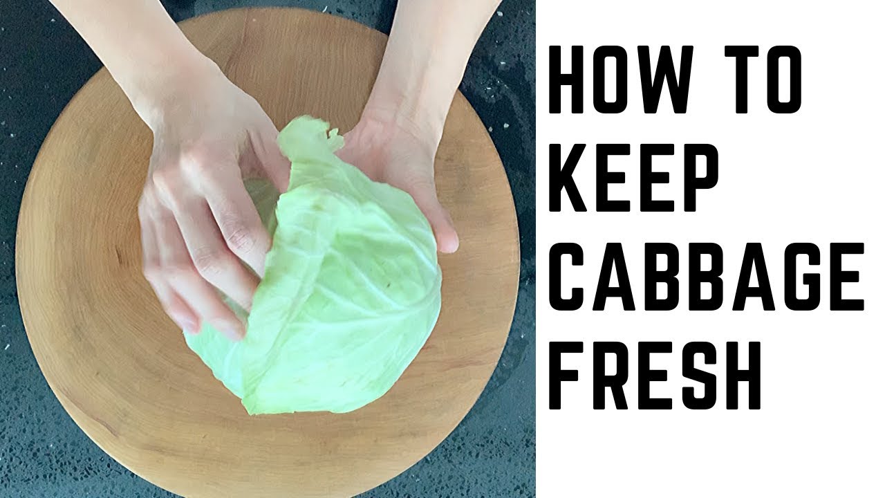 How To Keep Cabbage Fresh After Cutting How To Keep Cabbage Fresh In 
