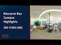 Biscayne Bay Campus highlights 360 VR Tour