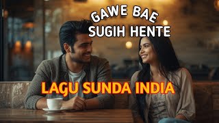 LAGU SUNDA INDIA GALAU - 