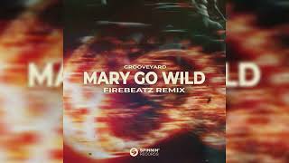 Grooveyard - Mary Go Wild (Firebeatz Extended Remix) Resimi