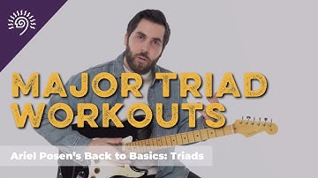 Major Triad Workouts | Ariel Posen