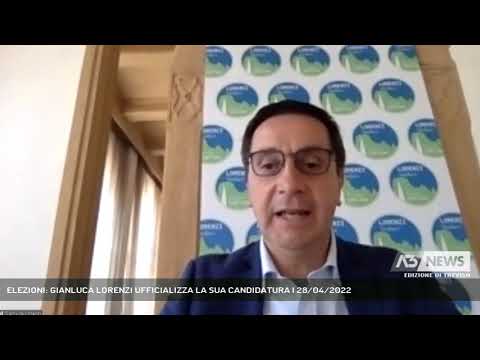 ELEZIONI: GIANLUCA LORENZI UFFICIALIZZA LA SUA CANDIDATURA | 28/04/2022